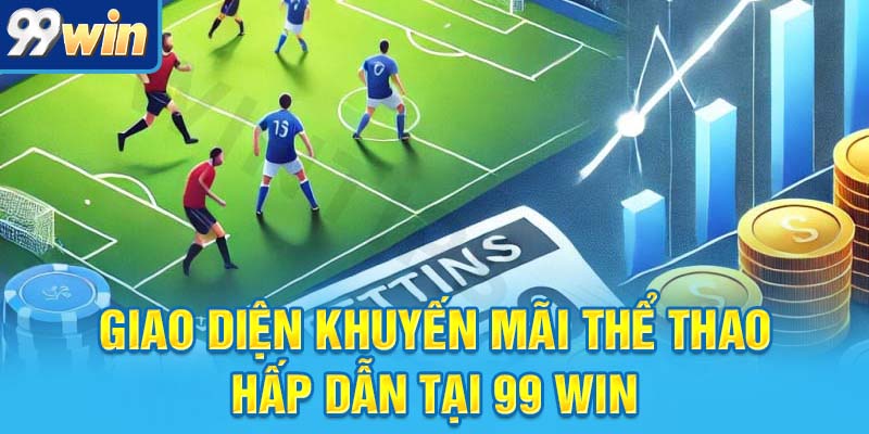 Giao diện khuyến mãi thể thao hấp dẫn tại 99 win