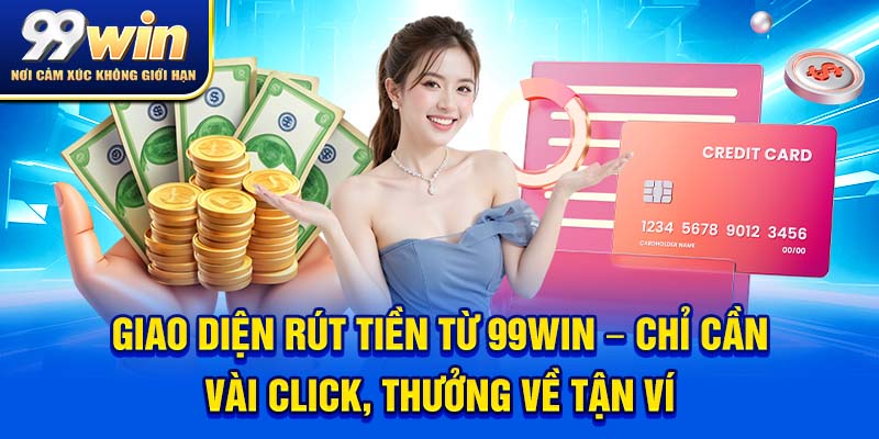 Nổ Hũ Aztec – Cuộc Phiêu Lưu Quay Là Trúng, Trúng Là Gáy 6 Giao diện rút tiền từ 99win – chỉ cần vài click, thưởng về tận ví