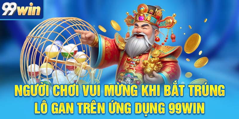 Lô Gan Là Gì? Bí Kíp Săn Lô Gan Chuẩn Không Cần Chỉnh 6 Người chơi vui mừng khi bắt trúng lô gan trên ứng dụng 99win