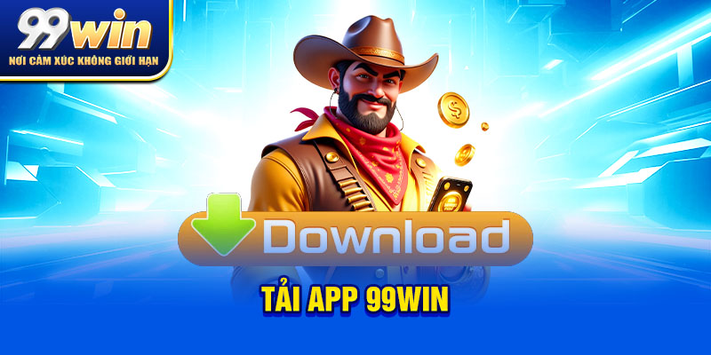 Tải App 99win Siêu Nhanh: Truyền Thuyết Hay Thực Tế? 4 tải app 99win