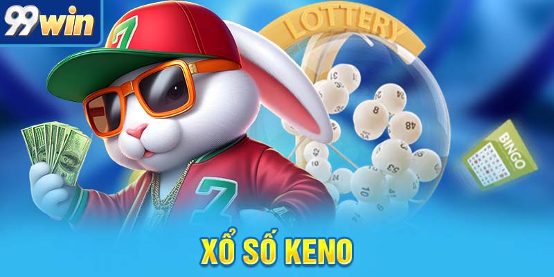 Xổ Số Keno – Săn Tiền Cực Nhanh, Vui Như Ăn Buffet 1 xổ số keno